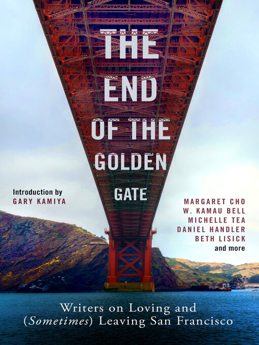 Title details for The End of the Golden Gate by Gary Kamiya - Available